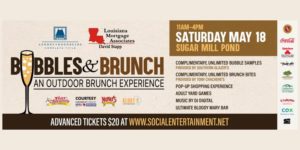 Bubbles and Brunch Returns! Acadiana Invited To Indulge, News